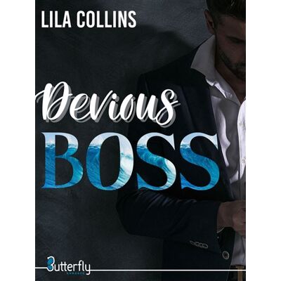 Devious boss - Lila Collins - Butterfly Eds - broché - Roman - Publicité Devious boss - Lila Collins - Butterfly Eds - broché - Roman - Publicité