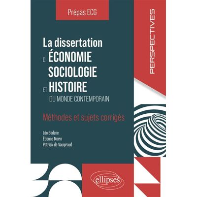 La dissertation d'ESH Méthodes et sujets corrigés - Léo Bedenc - Ellipses - broché - Scolaire / Universitaire - Publicité La dissertation d'ESH Méthodes et sujets corrigés - Léo Bedenc - Ellipses - broché - Scolaire / Universitaire - Publicité