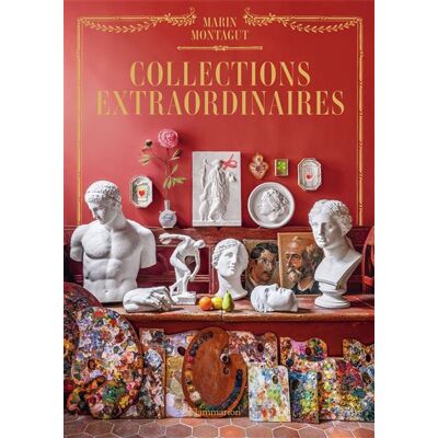 Collections extraordinaires - Marin Montagut - Flammarion - relié - Beau livre - Publicité Collections extraordinaires - Marin Montagut - Flammarion - relié - Beau livre - Publicité