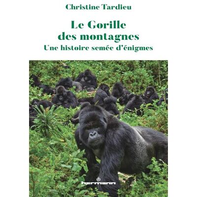 Le Gorille des montagnes Une histoire semée d'énigmes - Christine Tardieu - Hermann - broché - Essai - Publicité Le Gorille des montagnes Une histoire semée d'énigmes - Christine Tardieu - Hermann - broché - Essai - Publicité