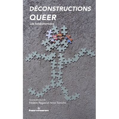 Déconstructions queer Les fondamentaux - Frédéric Regard - Hermann - broché - Guide - Publicité Déconstructions queer Les fondamentaux - Frédéric Regard - Hermann - broché - Guide - Publicité
