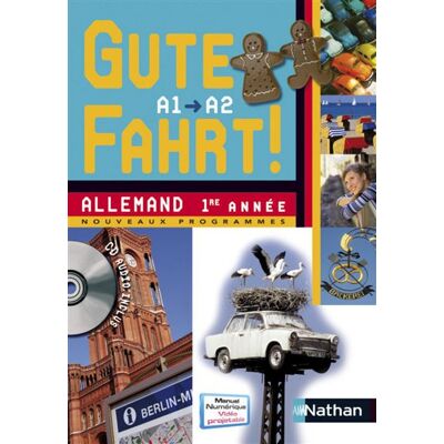 Gute Fahrt ! 1re année + CD audio 2009 Livre de l'élève avec CD audio - Jean-Pierre Bernardy - Nathan - broché - Scolaire / Universitaire - Publicité Gute Fahrt ! 1re année + CD audio 2009 Livre de l'élève avec CD audio - Jean-Pierre Bernardy - Nathan - broché - Scolaire / Universitaire - Publicité