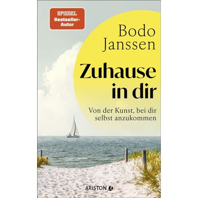 Zuhause in dir Von der Kunst, bei dir selbst anzukommen - SPIEGEL-Bestseller-Autor - Bodo Janssen - Ariston - ebook (ePub) - Livre - Publicité Zuhause in dir Von der Kunst, bei dir selbst anzukommen - SPIEGEL-Bestseller-Autor - Bodo Janssen - Ariston - ebook (ePub) - Livre - Publicité