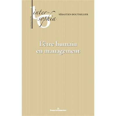 L'être humain en management - Sébastien Bouthillier - Hermann - broché - Etude - Publicité L'être humain en management - Sébastien Bouthillier - Hermann - broché - Etude - Publicité