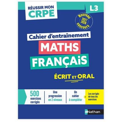 Réussir mon CRPE - Maths Français L3 cahier d'entrainement 2027-2028 - Anne-Rozenn Morel - Nathan - broché - Scolaire / Universitaire - Publicité Réussir mon CRPE - Maths Français L3 cahier d'entrainement 2027-2028 - Anne-Rozenn Morel - Nathan - broché - Scolaire / Universitaire - Publicité
