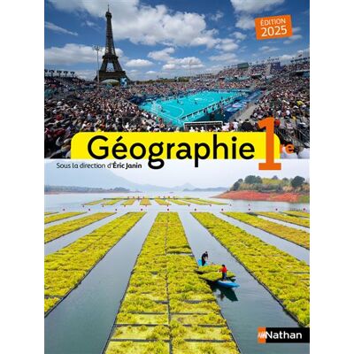 Géographie 1re - Manuel élève - 2025 - Eric Janin - Nathan - relié - Scolaire / Universitaire - Publicité Géographie 1re - Manuel élève - 2025 - Eric Janin - Nathan - relié - Scolaire / Universitaire - Publicité