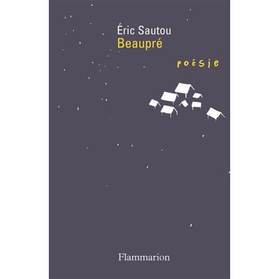 Beaupré - Eric Sautou - Flammarion - broché - Poésie - Publicité Beaupré - Eric Sautou - Flammarion - broché - Poésie - Publicité