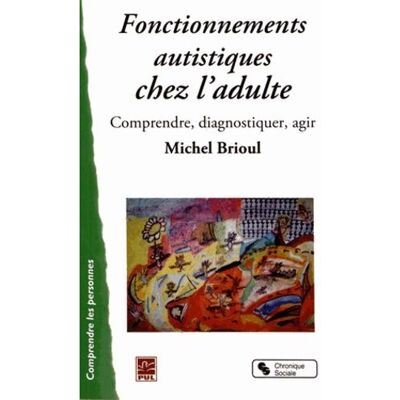 Chronique Sociale Fonction autistique chez l'adulte - Publicité Chronique Sociale Fonction autistique chez l'adulte - Publicité