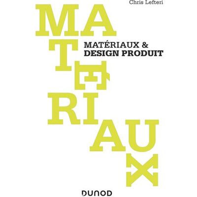 Matériaux & design produit - Chris Lefteri - Dunod - broché - Beau livre - Publicité Matériaux & design produit - Chris Lefteri - Dunod - broché - Beau livre - Publicité