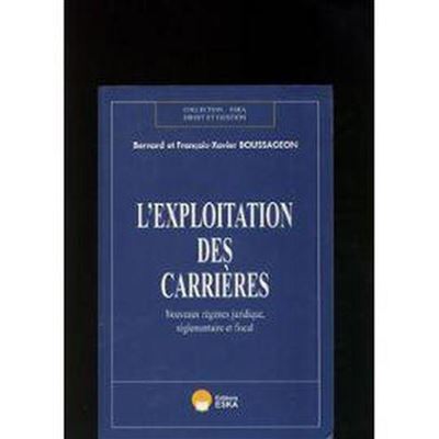 Exploitation des carrieres (l') - Bernard Boussageon - Eska - broché - Livre - Publicité Exploitation des carrieres (l') - Bernard Boussageon - Eska - broché - Livre - Publicité