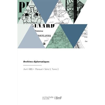 Archives diplomatiques - Eugène Renault - Hachette Bnf - broché - Livre - Publicité Archives diplomatiques - Eugène Renault - Hachette Bnf - broché - Livre - Publicité