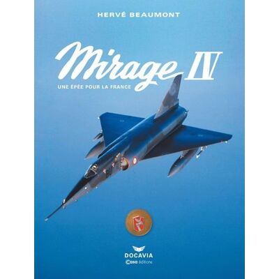 Mirage 4 - Une épée pour la France - Hervé Beaumont - Casa - relié - Beau livre - Publicité Mirage 4 - Une épée pour la France - Hervé Beaumont - Casa - relié - Beau livre - Publicité