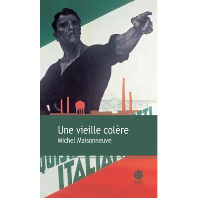 Une vieille colère - Michel Maisonneuve - Gaia - broché - Roman - Publicité Une vieille colère - Michel Maisonneuve - Gaia - broché - Roman - Publicité