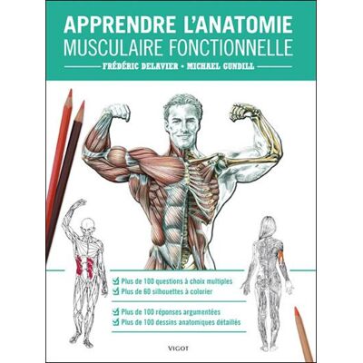 Apprendre l'anatomie musculaire fonctionnelle - Frédéric Delavier - Vigot - broché - Guide - Publicité Apprendre l'anatomie musculaire fonctionnelle - Frédéric Delavier - Vigot - broché - Guide - Publicité