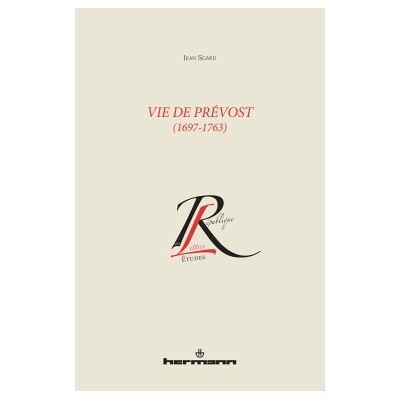 Vie de Prévost (1697-1763) - Jean Sgard - Hermann - broché - Essai - Publicité Vie de Prévost (1697-1763) - Jean Sgard - Hermann - broché - Essai - Publicité