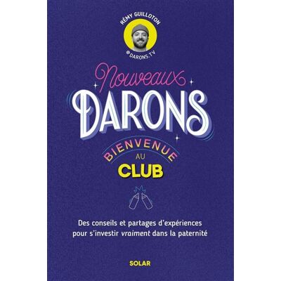 Nouveaux darons, bienvenue au club - Rémy Guilloton - Solar - broché - Essai - Publicité Nouveaux darons, bienvenue au club - Rémy Guilloton - Solar - broché - Essai - Publicité