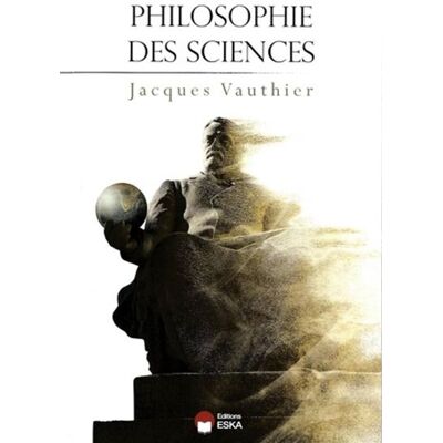 Philosophie des sciences - EDITIONS ESKA - Eska - broché - Essai - Publicité Philosophie des sciences - EDITIONS ESKA - Eska - broché - Essai - Publicité