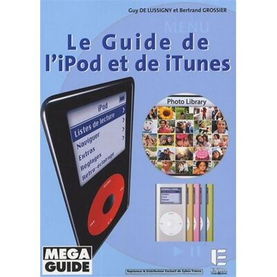 Le guide de l'iPod et de iTunes - Bertrand Grossier - Eska - broché - Guide - Publicité Le guide de l'iPod et de iTunes - Bertrand Grossier - Eska - broché - Guide - Publicité
