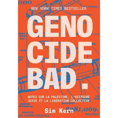 Genocide Bad Notes sur la Palestine, l'histoire juive et la libération collective - Sim Kern - Gremese - broché - Essai - Publicité Genocide Bad Notes sur la Palestine, l'histoire juive et la libération collective - Sim Kern - Gremese - broché - Essai - Publicité