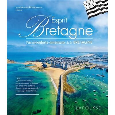 Esprit Bretagne - Collectif - Larousse - relié - Beau livre - Publicité Esprit Bretagne - Collectif - Larousse - relié - Beau livre - Publicité