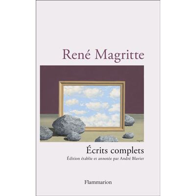 Écrits complets Ecrits complets - René Magritte - Flammarion - broché - Biographie - Publicité Écrits complets Ecrits complets - René Magritte - Flammarion - broché - Biographie - Publicité