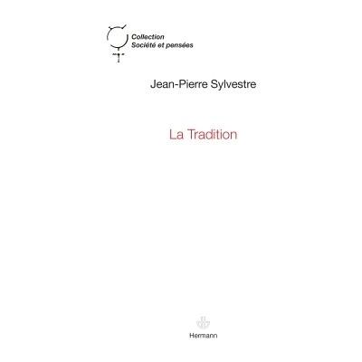 La Tradition - Jean-Pierre Sylvestre - Hermann - broché - Essai - Publicité La Tradition - Jean-Pierre Sylvestre - Hermann - broché - Essai - Publicité