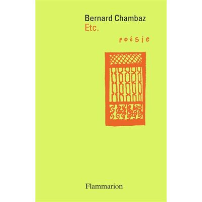 Etc. - Bernard Chambaz - Flammarion - broché - Poésie - Publicité Etc. - Bernard Chambaz - Flammarion - broché - Poésie - Publicité
