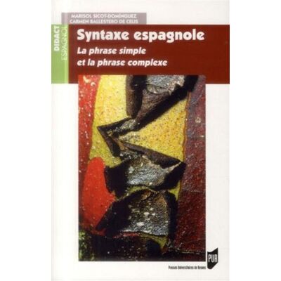 Syntaxe espagnole - Pur - Presses Universitaires Rennes - broché - Essai - Publicité Syntaxe espagnole - Pur - Presses Universitaires Rennes - broché - Essai - Publicité