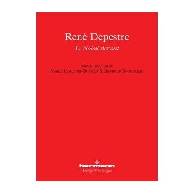 René Depestre Le soleil devant - Marie Joqueviel-Bourjea - Hermann - broché - Essai - Publicité René Depestre Le soleil devant - Marie Joqueviel-Bourjea - Hermann - broché - Essai - Publicité