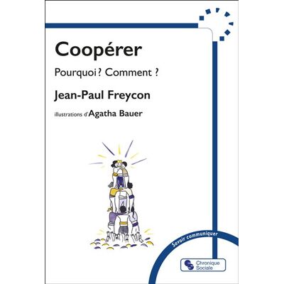 Coopérer Pourquoi ? Comment ? - Jean-Paul Freycon - Chronique Sociale - broché - Guide - Publicité Coopérer Pourquoi ? Comment ? - Jean-Paul Freycon - Chronique Sociale - broché - Guide - Publicité
