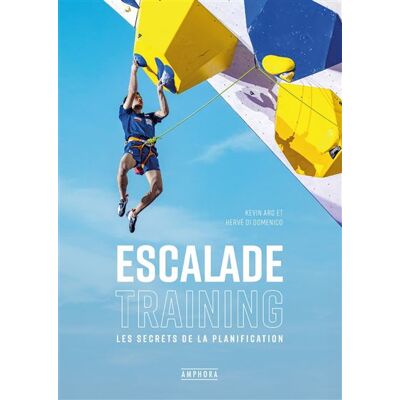 Escalade Training Les secrets de la planification - Hervé Di Domenico - Amphora - broché - Guide - Publicité Escalade Training Les secrets de la planification - Hervé Di Domenico - Amphora - broché - Guide - Publicité