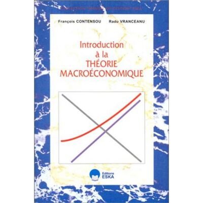 Theorie macroeconomique - Radu Vranceanu - Eska - broché - Livre - Publicité Theorie macroeconomique - Radu Vranceanu - Eska - broché - Livre - Publicité