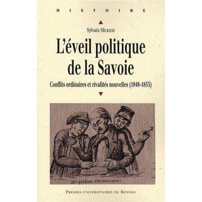 Eveil politique de la savoie - Pur - Presses Universitaires Rennes - broché - Etude - Publicité Eveil politique de la savoie - Pur - Presses Universitaires Rennes - broché - Etude - Publicité