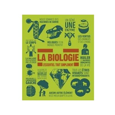 La Biologie - l'essentiel tout simplement - Collectif - Dorling Kindersley - broché - Etude - Publicité La Biologie - l'essentiel tout simplement - Collectif - Dorling Kindersley - broché - Etude - Publicité