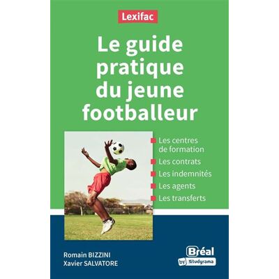 Le guide pratique du jeune footballeur - Romain BIzzini - Bréal - broché - Guide - Publicité Le guide pratique du jeune footballeur - Romain BIzzini - Bréal - broché - Guide - Publicité