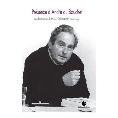 Présence d'André du Bouchet - Michel Collot - Hermann - broché - Essai - Publicité Présence d'André du Bouchet - Michel Collot - Hermann - broché - Essai - Publicité