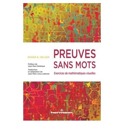 Preuves sans mots Exercices de mathématiques visuelles - Roger B. Nelsen - Hermann - broché - Essai - Publicité Preuves sans mots Exercices de mathématiques visuelles - Roger B. Nelsen - Hermann - broché - Essai - Publicité
