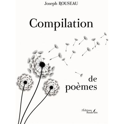 Compilation de poèmes Ainsi, au fil des jours - Joseph Rouseau - Baudelaire - broché - Poésie - Publicité Compilation de poèmes Ainsi, au fil des jours - Joseph Rouseau - Baudelaire - broché - Poésie - Publicité