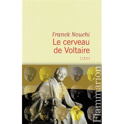 Le Cerveau de Voltaire - Franck Nouchi - Flammarion - broché - Roman - Publicité Le Cerveau de Voltaire - Franck Nouchi - Flammarion - broché - Roman - Publicité