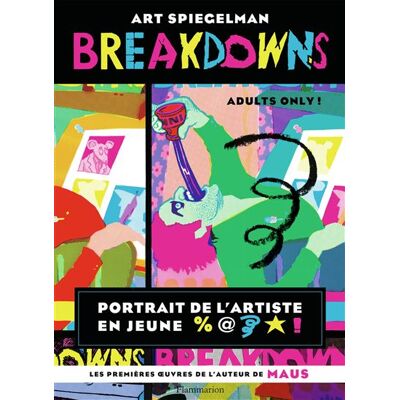 Breakdowns Portrait de l'artiste en jeune %@* ! - Art Spiegelman - Flammarion - broché - Bande dessinée - Publicité Breakdowns Portrait de l'artiste en jeune %@* ! - Art Spiegelman - Flammarion - broché - Bande dessinée - Publicité