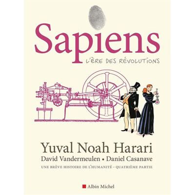 Sapiens - tome 4 (BD) L'ère des révolutions - Yuval Noah Harari - Albin Michel - cartonné - Bande dessinée - Publicité Sapiens - tome 4 (BD) L'ère des révolutions - Yuval Noah Harari - Albin Michel - cartonné - Bande dessinée - Publicité