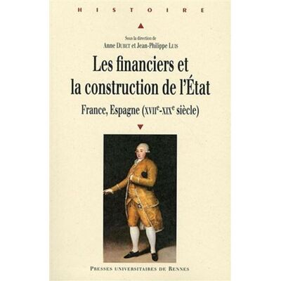 Financiers et la construction de l etat - Pur - Presses Universitaires Rennes - broché - Etude - Publicité Financiers et la construction de l etat - Pur - Presses Universitaires Rennes - broché - Etude - Publicité