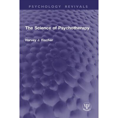 The Science of Psychotherapy - Harvey J. Fischer - Routledge - ebook (ePub) - Livre - Publicité The Science of Psychotherapy - Harvey J. Fischer - Routledge - ebook (ePub) - Livre - Publicité