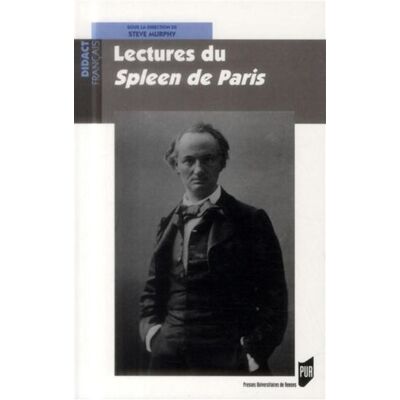 Lectures du spleen de paris - Pur - Presses Universitaires Rennes - broché - Essai - Publicité Lectures du spleen de paris - Pur - Presses Universitaires Rennes - broché - Essai - Publicité