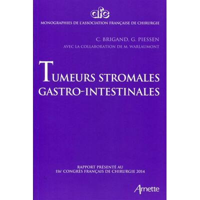 Tumeurs stromales gastro-intestinales Rapport présenté au 116e congrès français de chirurgie 2014. - Guillaume Piessen - Arnette - broché - Manuel - Publicité Tumeurs stromales gastro-intestinales Rapport présenté au 116e congrès français de chirurgie 2014. - Guillaume Piessen - Arnette - broché - Manuel - Publicité