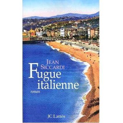 Fugue italienne - Jean Siccardi - Lattes - broché - Roman - Publicité Fugue italienne - Jean Siccardi - Lattes - broché - Roman - Publicité