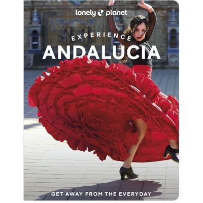 Experience Andalucia 2ed -anglais- - Lonely planet eng - Lonely Planet - broché - Guide - Publicité Experience Andalucia 2ed -anglais- - Lonely planet eng - Lonely Planet - broché - Guide - Publicité