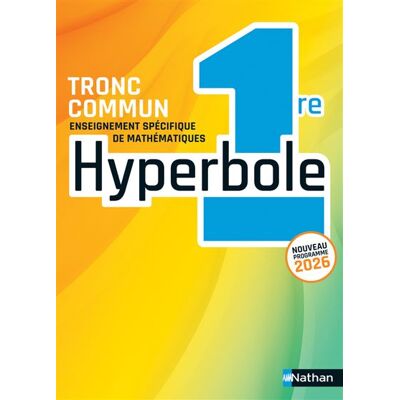 Hyperbole 1re Tronc Commun 2026 - Manuel - 2026 - Joël Malaval - Nathan - broché - Scolaire / Universitaire - Publicité Hyperbole 1re Tronc Commun 2026 - Manuel - 2026 - Joël Malaval - Nathan - broché - Scolaire / Universitaire - Publicité