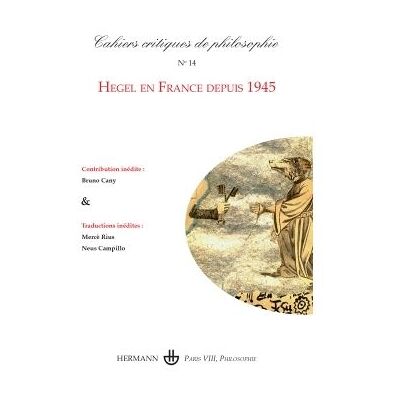 Cahiers critiques de philosophie n°14 Hegel en France depuis 1945 - Bruno Cany - Hermann - broché - Revue - Publicité Cahiers critiques de philosophie n°14 Hegel en France depuis 1945 - Bruno Cany - Hermann - broché - Revue - Publicité