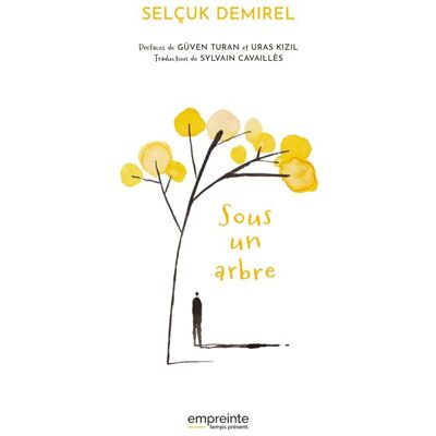Sous un arbre - Selçuk Demirel - Empreinte Temps Present - broché - Beau livre - Publicité Sous un arbre - Selçuk Demirel - Empreinte Temps Present - broché - Beau livre - Publicité